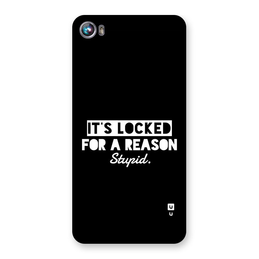 Locked For Stupid Back Case for Canvas Fire 4 (A107)
