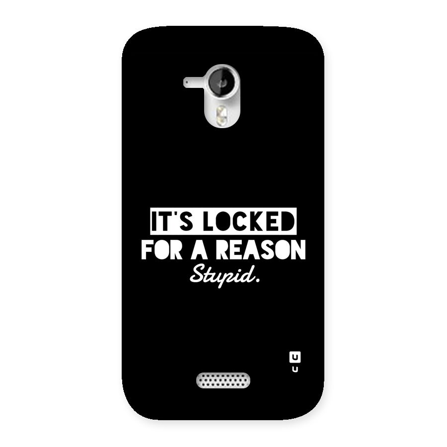 Locked For Stupid Back Case for Canvas HD A116