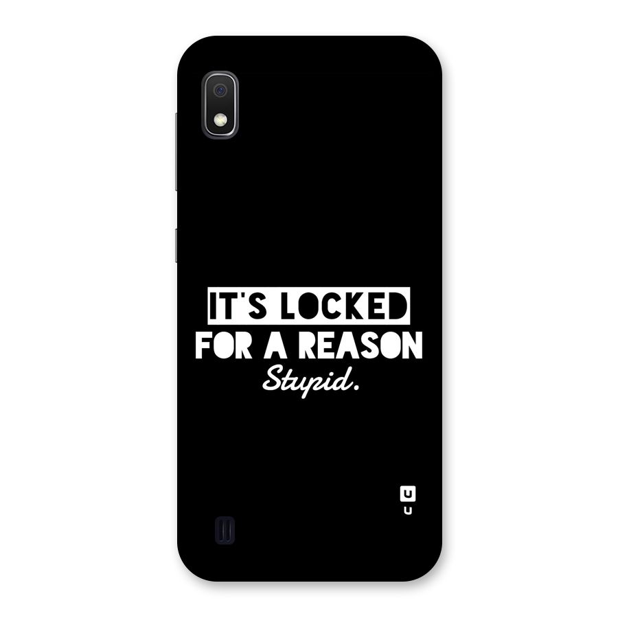 Locked For Stupid Back Case for Galaxy A10