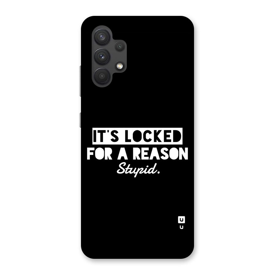 Locked For Stupid Back Case for Galaxy A32