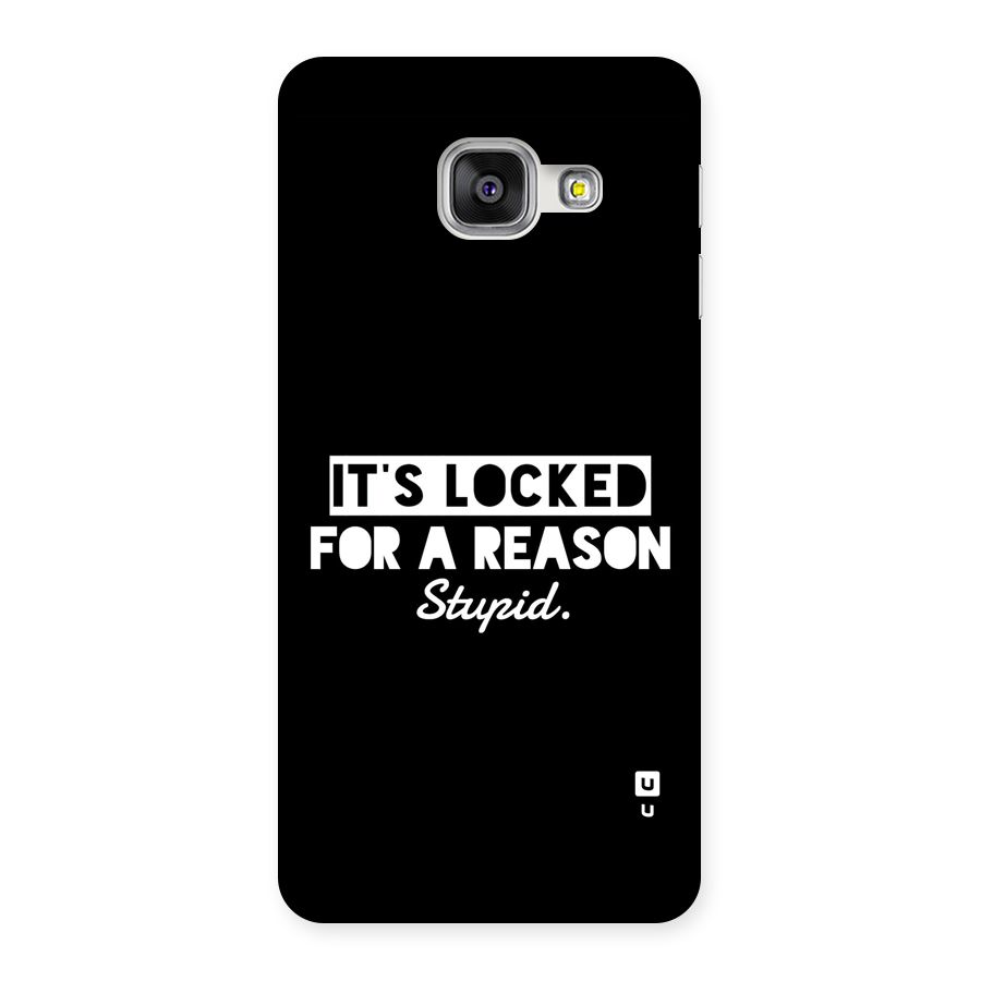 Locked For Stupid Back Case for Galaxy A3 (2016)