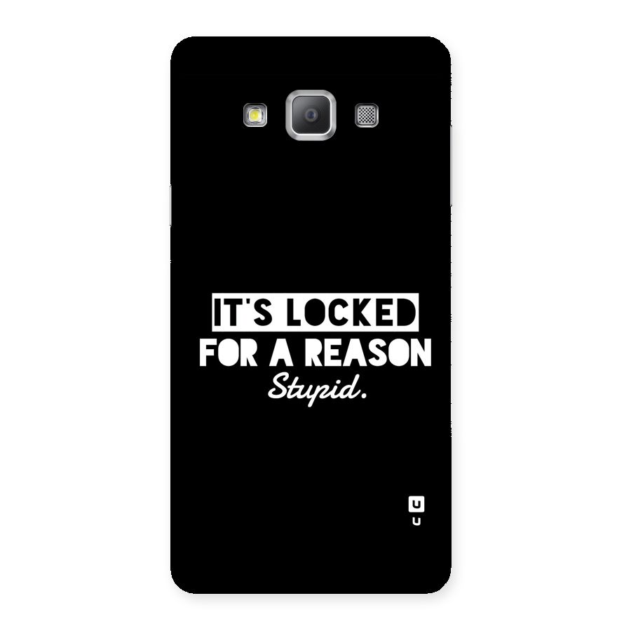Locked For Stupid Back Case for Galaxy A7