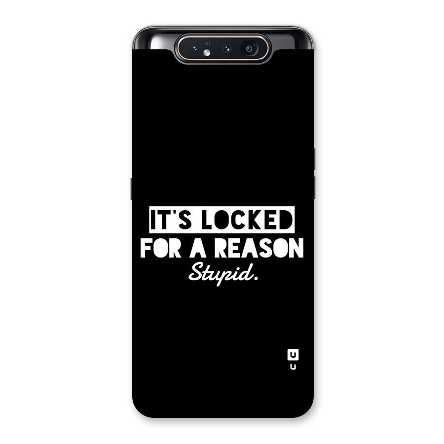 Locked For Stupid Back Case for Galaxy A80