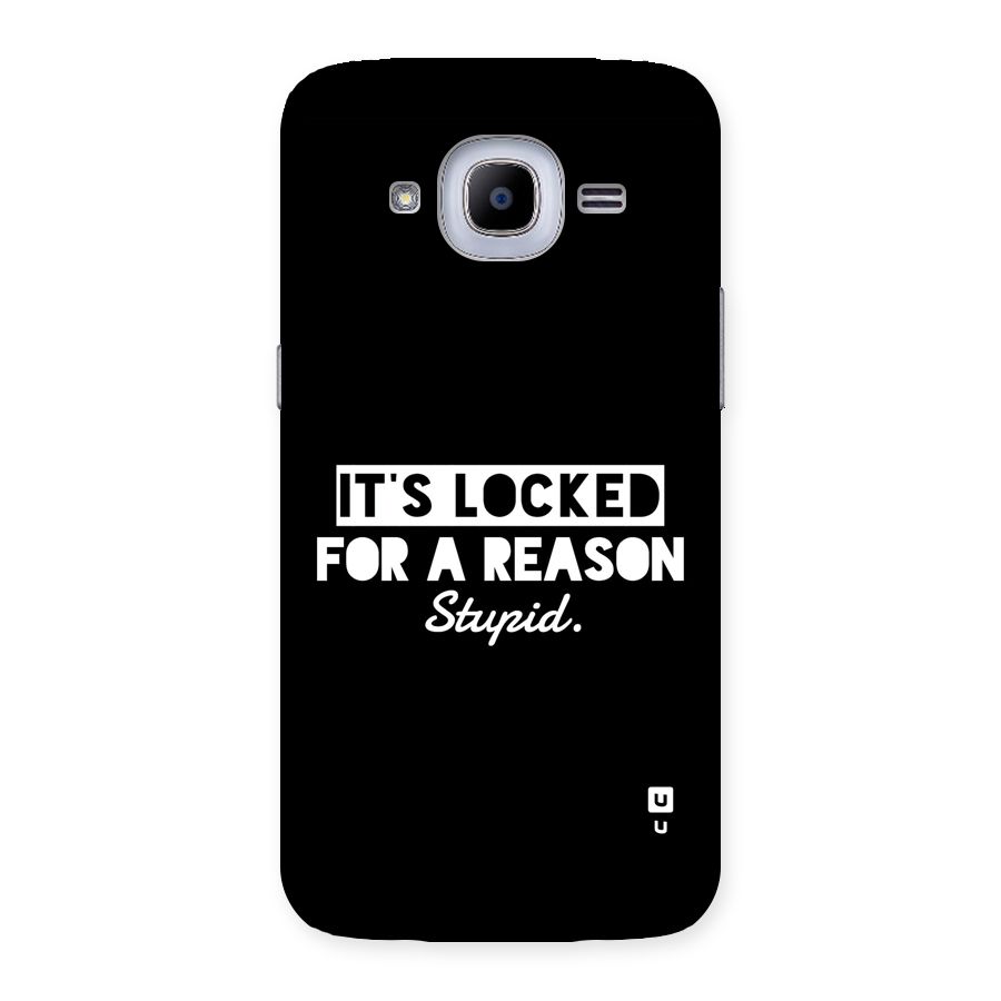 Locked For Stupid Back Case for Galaxy J2 Pro