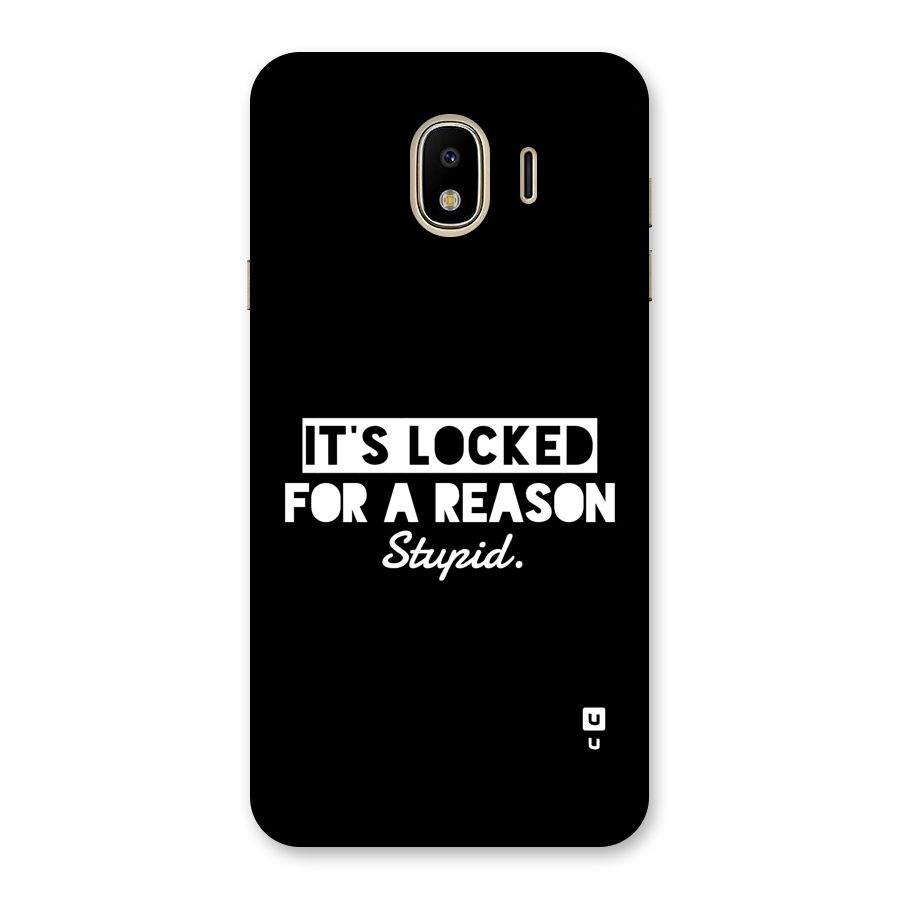 Locked For Stupid Back Case for Galaxy J4