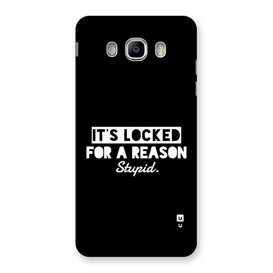 Locked For Stupid Back Case for Galaxy J5 2016