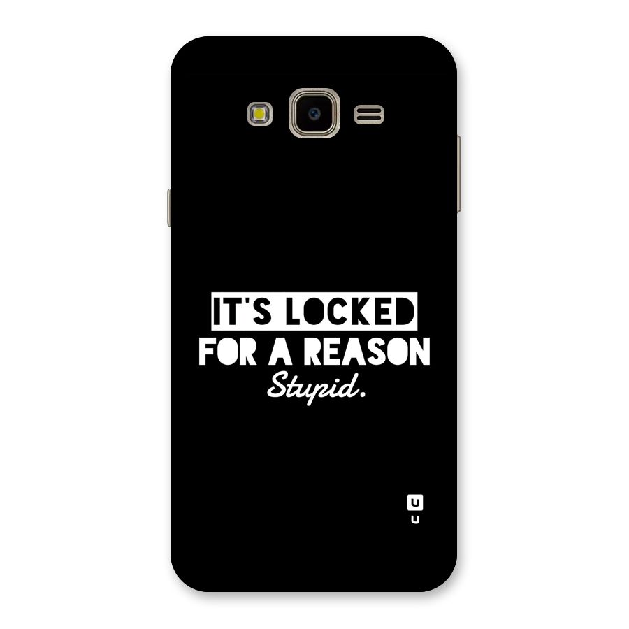 Locked For Stupid Back Case for Galaxy J7 Nxt