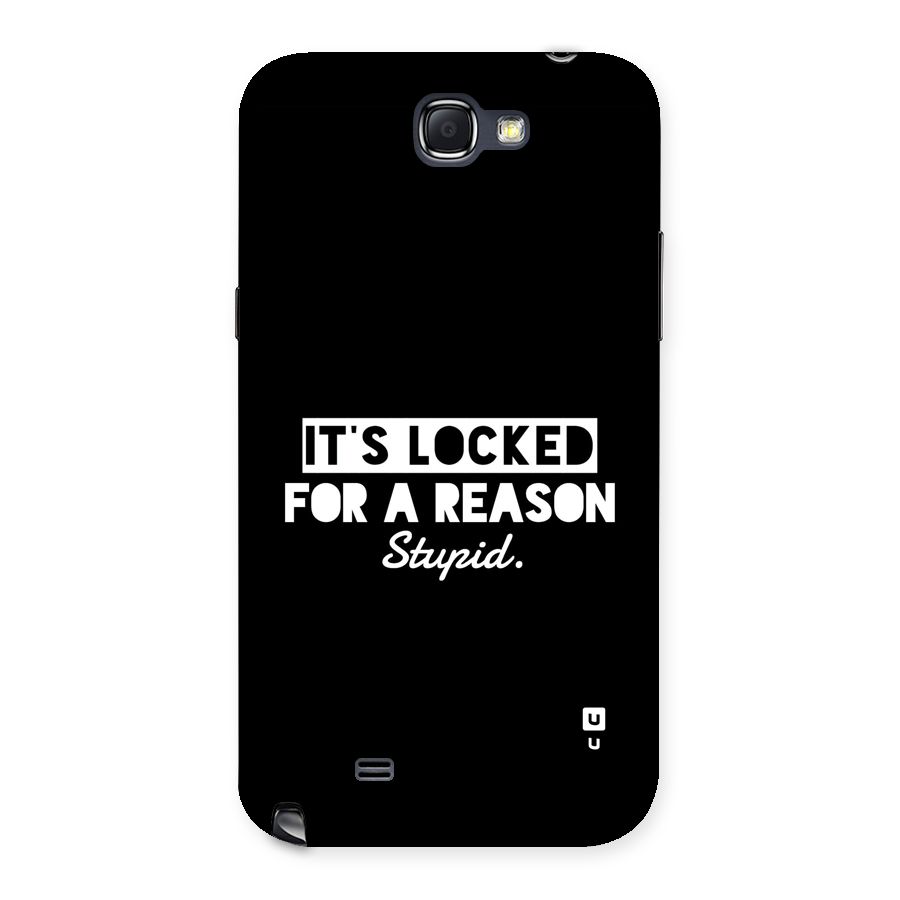 Locked For Stupid Back Case for Galaxy Note 2
