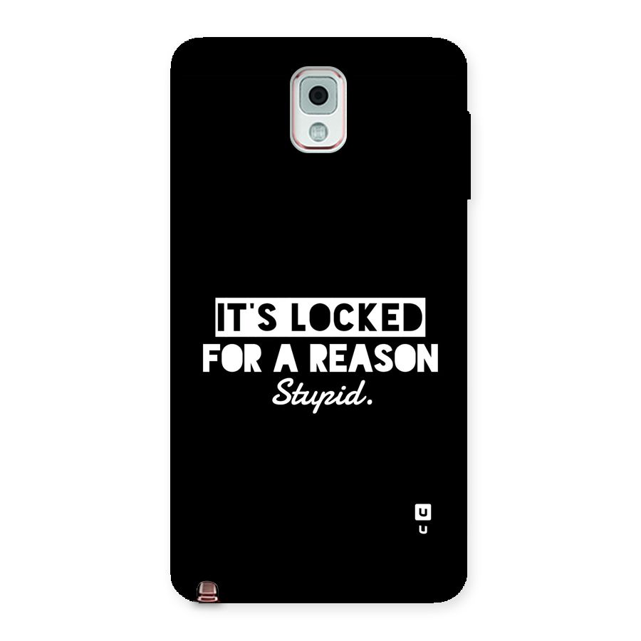 Locked For Stupid Back Case for Galaxy Note 3