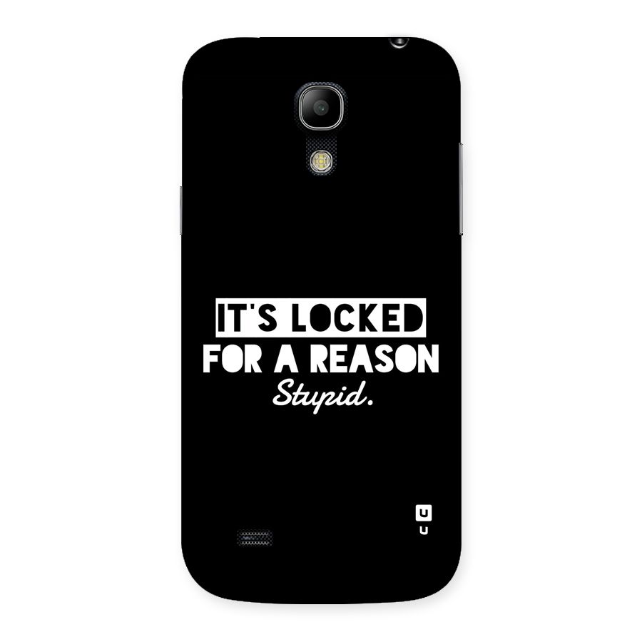 Locked For Stupid Back Case for Galaxy S4 Mini
