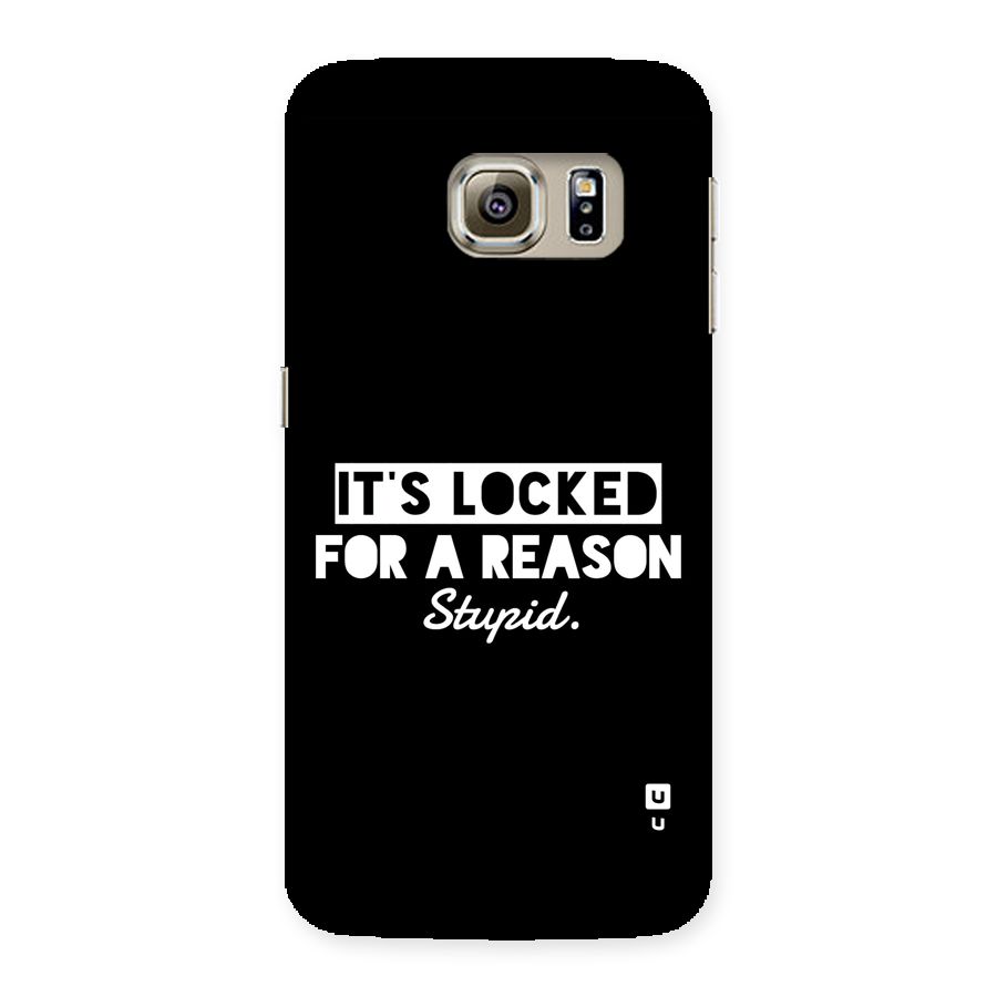 Locked For Stupid Back Case for Galaxy S6 Edge Plus