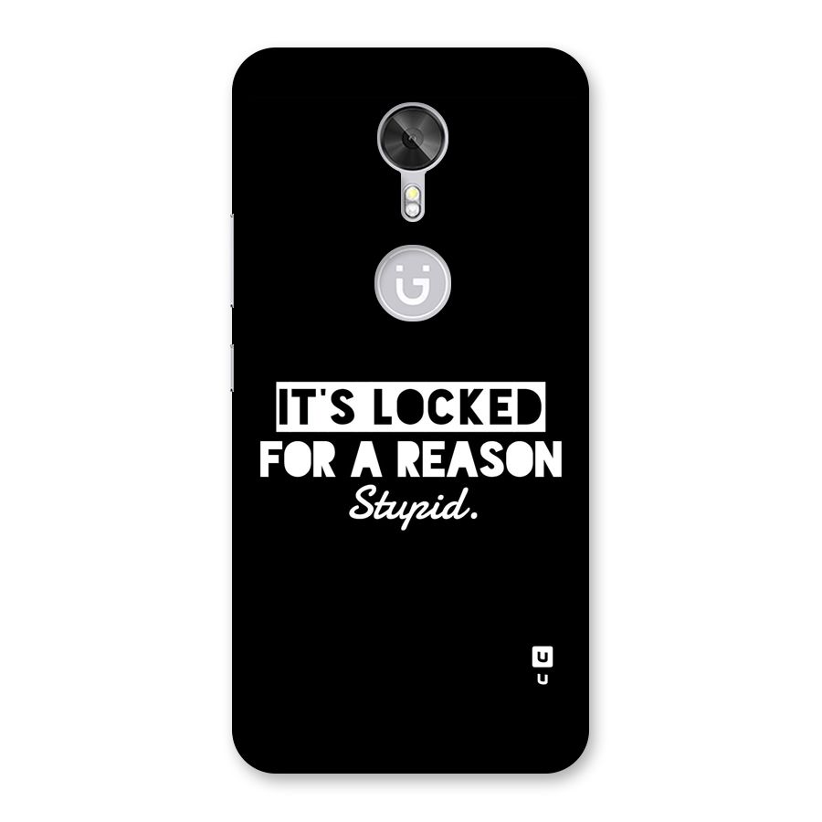 Locked For Stupid Back Case for Gionee A1