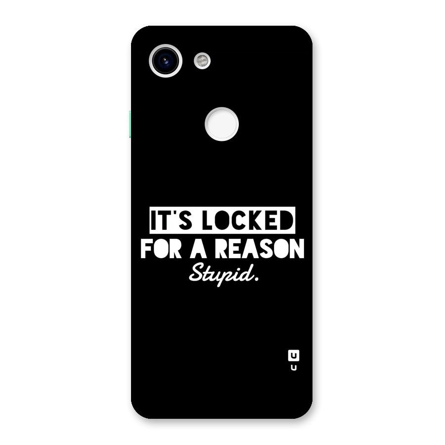 Locked For Stupid Back Case for Google Pixel 3