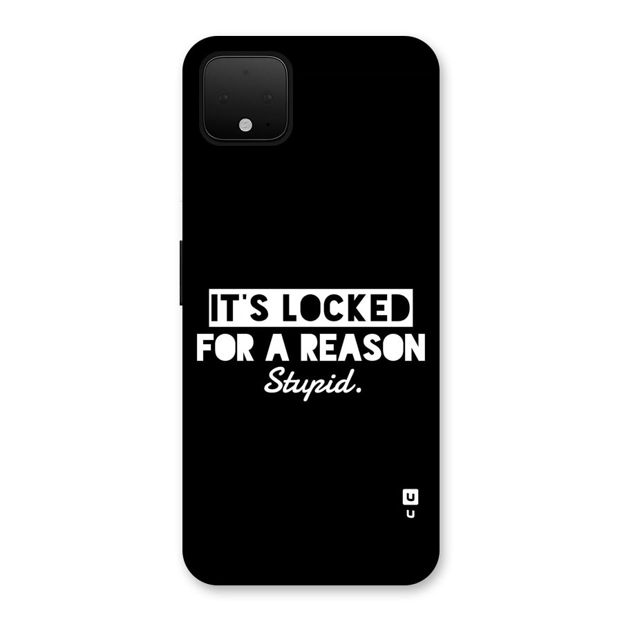 Locked For Stupid Back Case for Google Pixel 4 XL