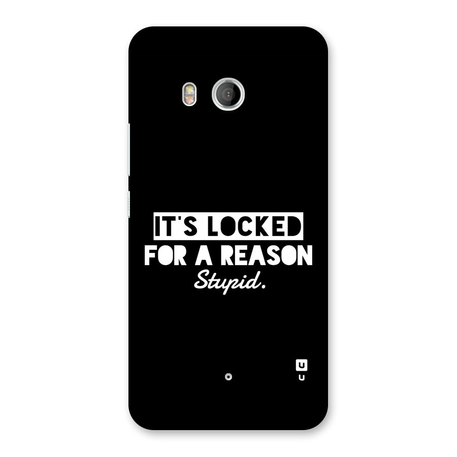 Locked For Stupid Back Case for HTC U11