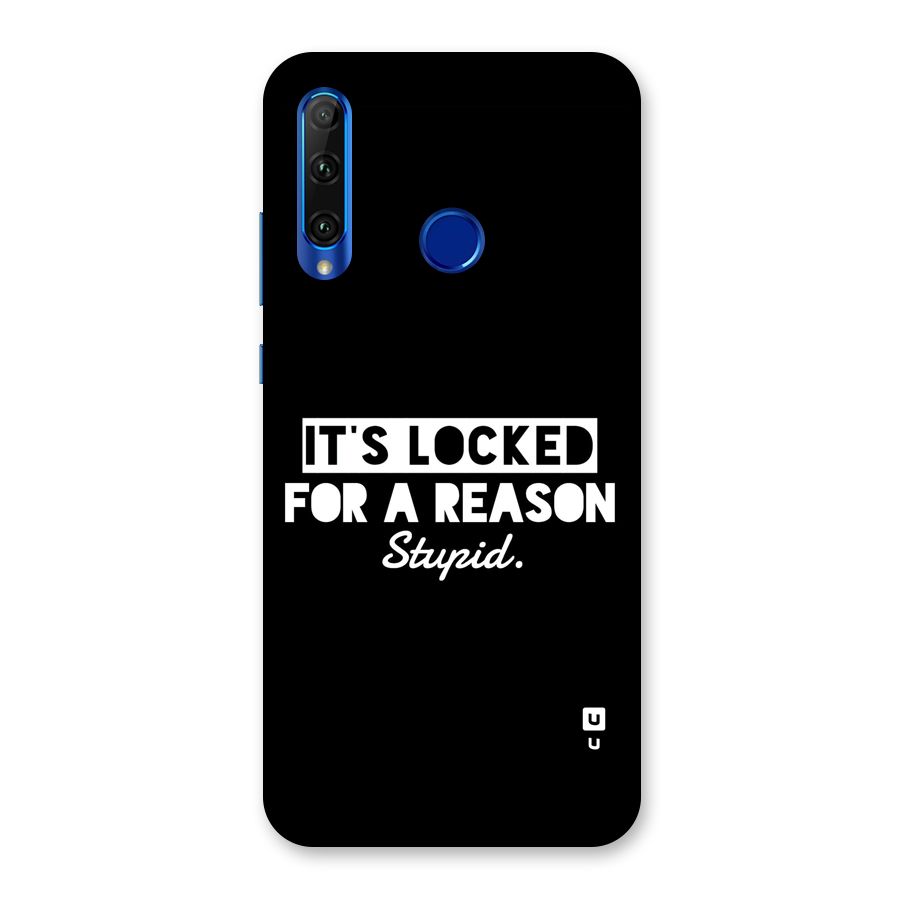 Locked For Stupid Back Case for Honor 20i