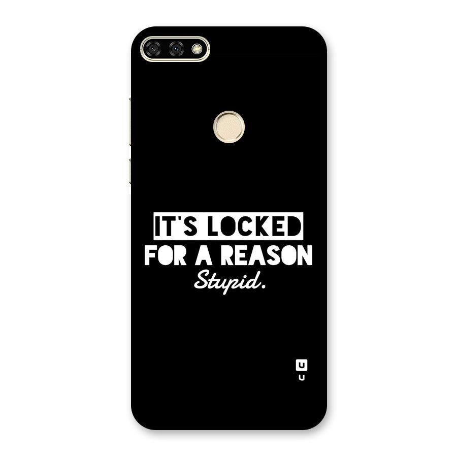 Locked For Stupid Back Case for Honor 7A