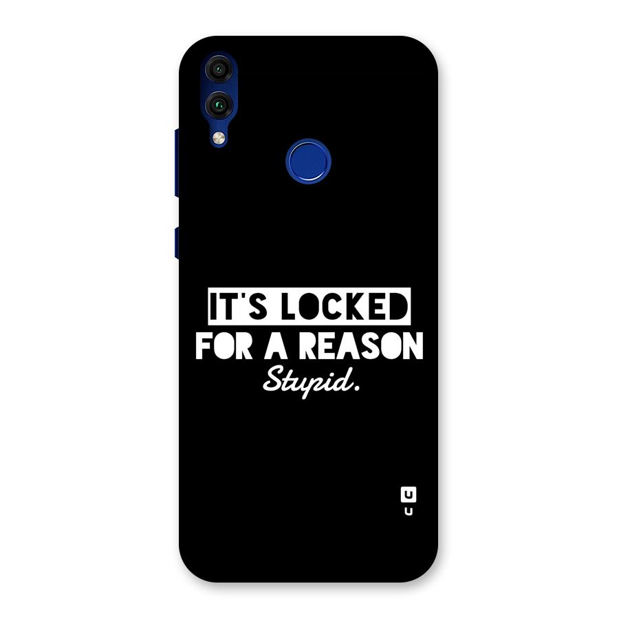 Locked For Stupid Back Case for Honor 8C