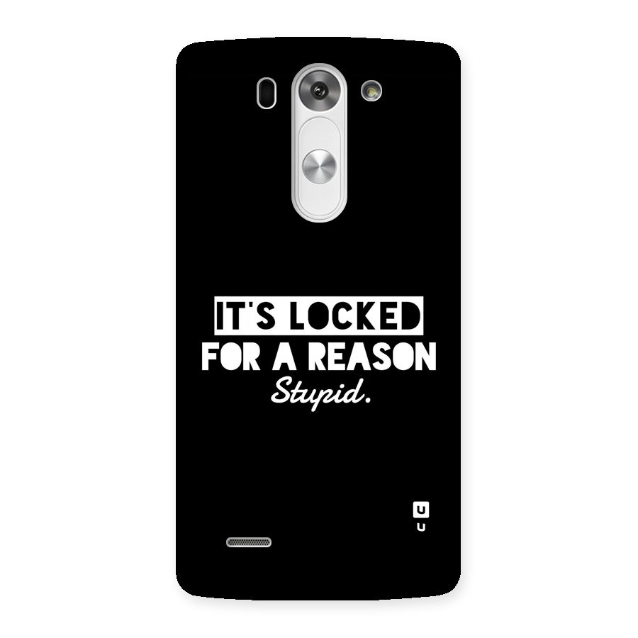 Locked For Stupid Back Case for LG G3 Beat