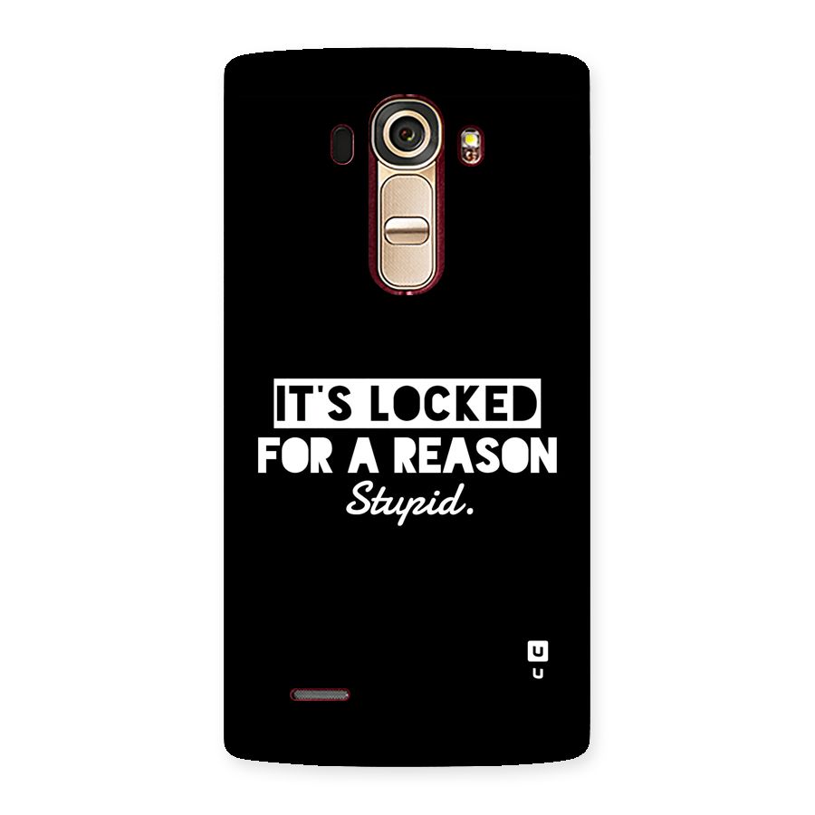 Locked For Stupid Back Case for LG G4