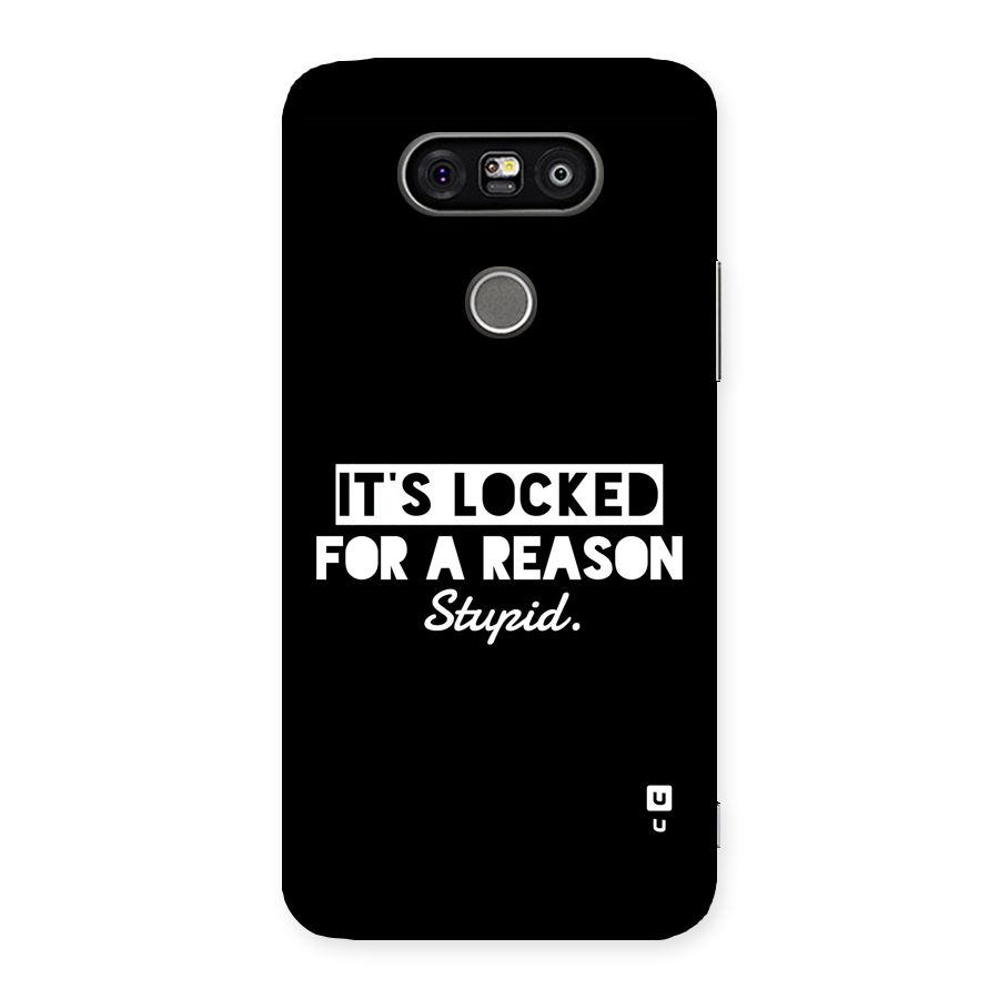 Locked For Stupid Back Case for LG G5
