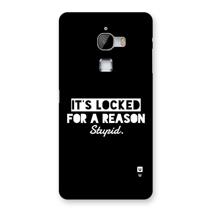 Locked For Stupid Back Case for LeTV Le Max