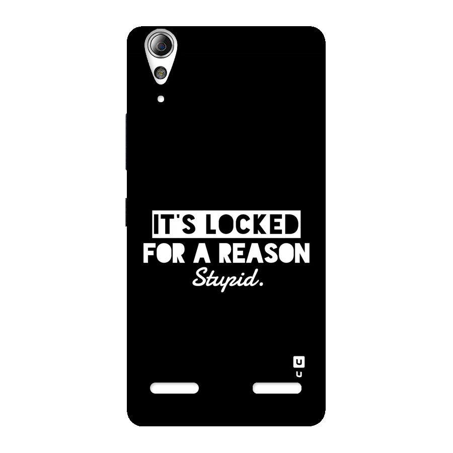 Locked For Stupid Back Case for Lenovo A6000 Plus