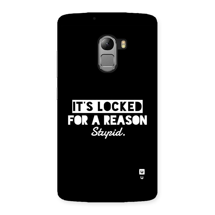 Locked For Stupid Back Case for Lenovo K4 Note