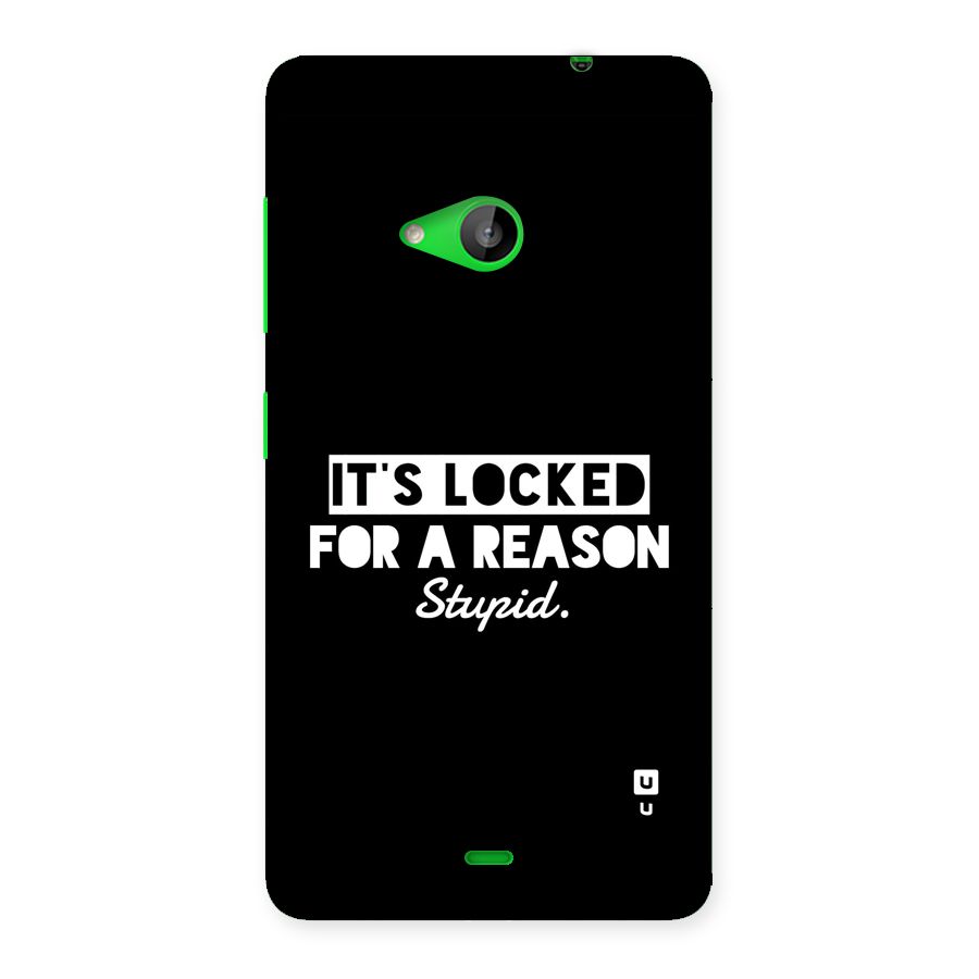 Locked For Stupid Back Case for Lumia 535