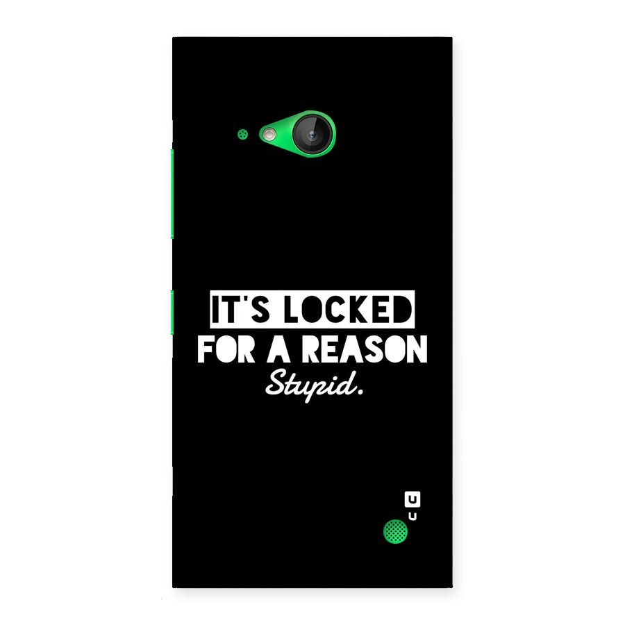 Locked For Stupid Back Case for Lumia 730