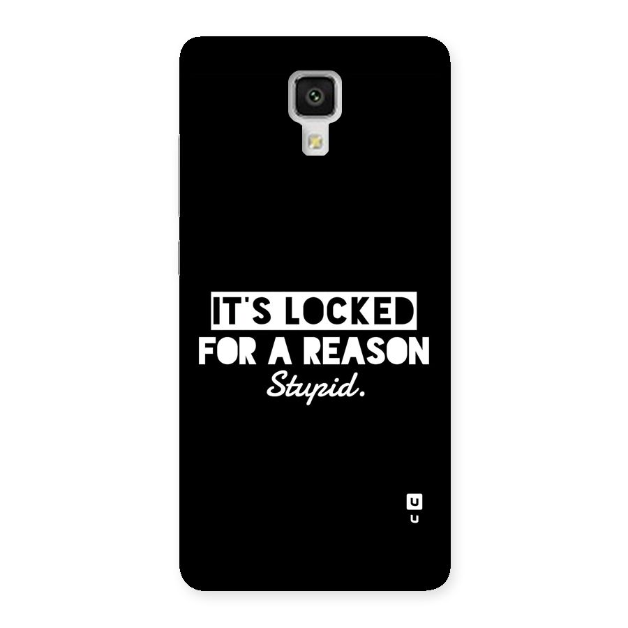 Locked For Stupid Back Case for Mi4
