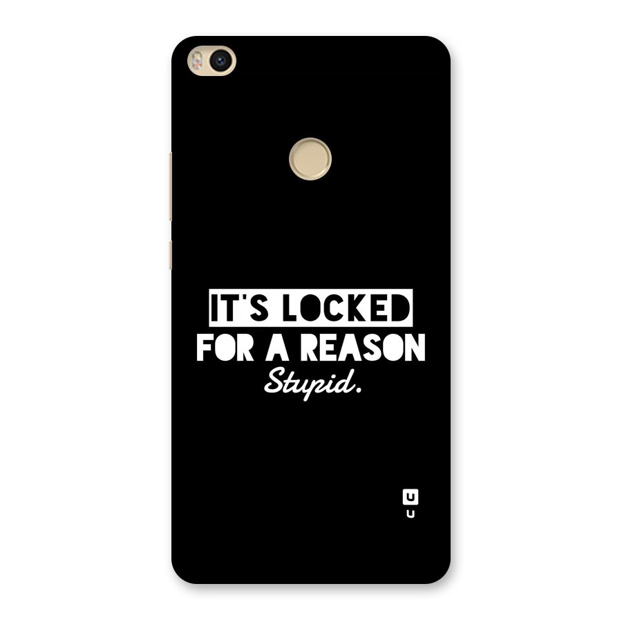 Locked For Stupid Back Case for Mi Max 2