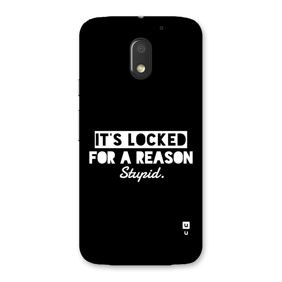 Locked For Stupid Back Case for Moto E3 Power