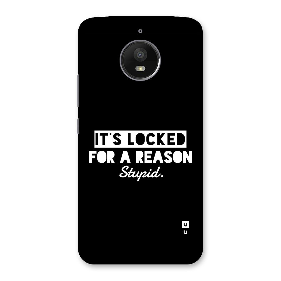 Locked For Stupid Back Case for Moto E4 Plus