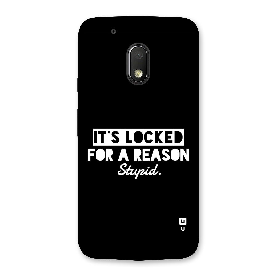 Locked For Stupid Back Case for Moto G4 Play