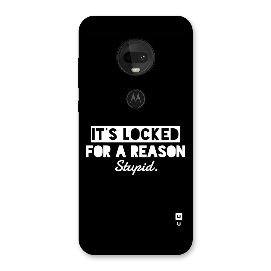 Locked For Stupid Back Case for Moto G7