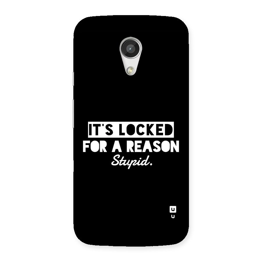 Locked For Stupid Back Case for Moto G 2nd Gen