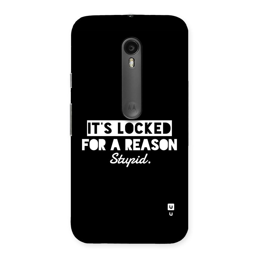 Locked For Stupid Back Case for Moto G Turbo