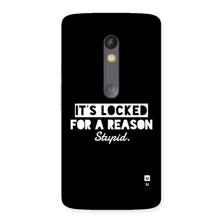 Locked For Stupid Back Case for Moto X Play