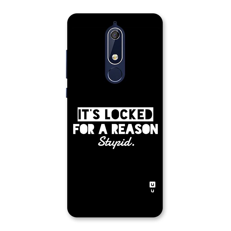 Locked For Stupid Back Case for Nokia 5.1