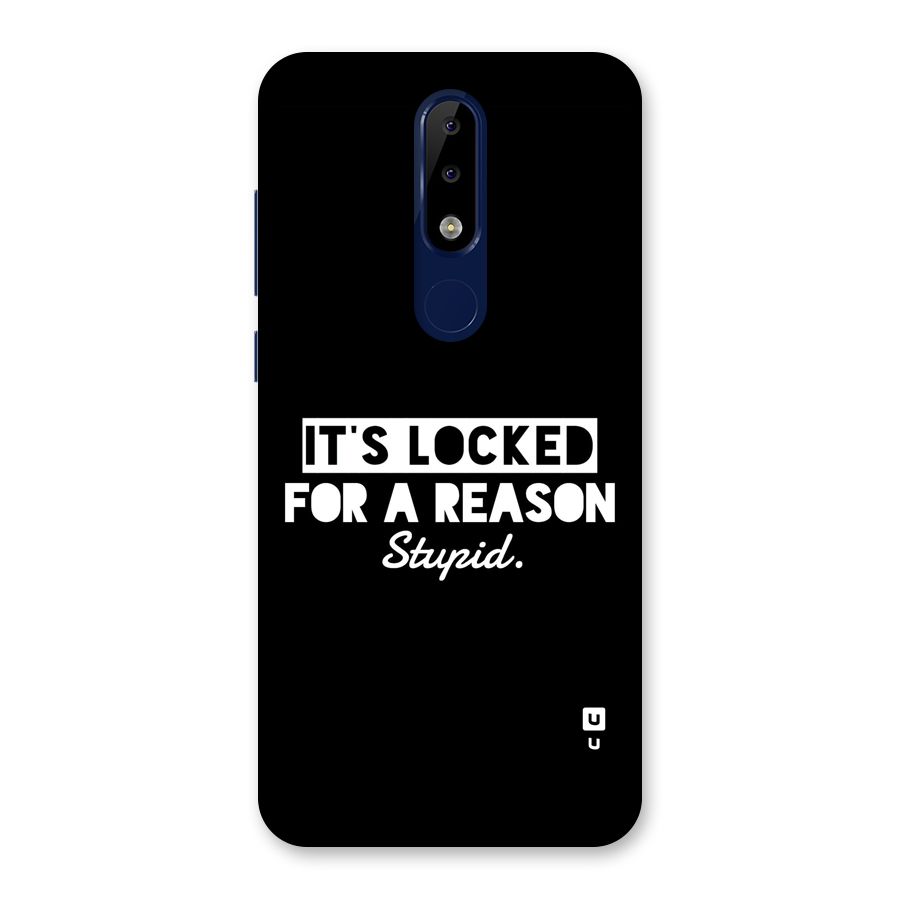 Locked For Stupid Back Case for Nokia 5.1 Plus