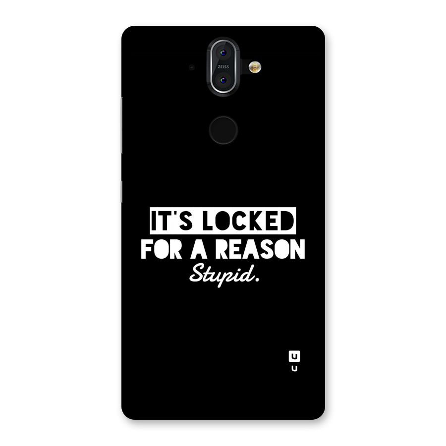 Locked For Stupid Back Case for Nokia 8 Sirocco