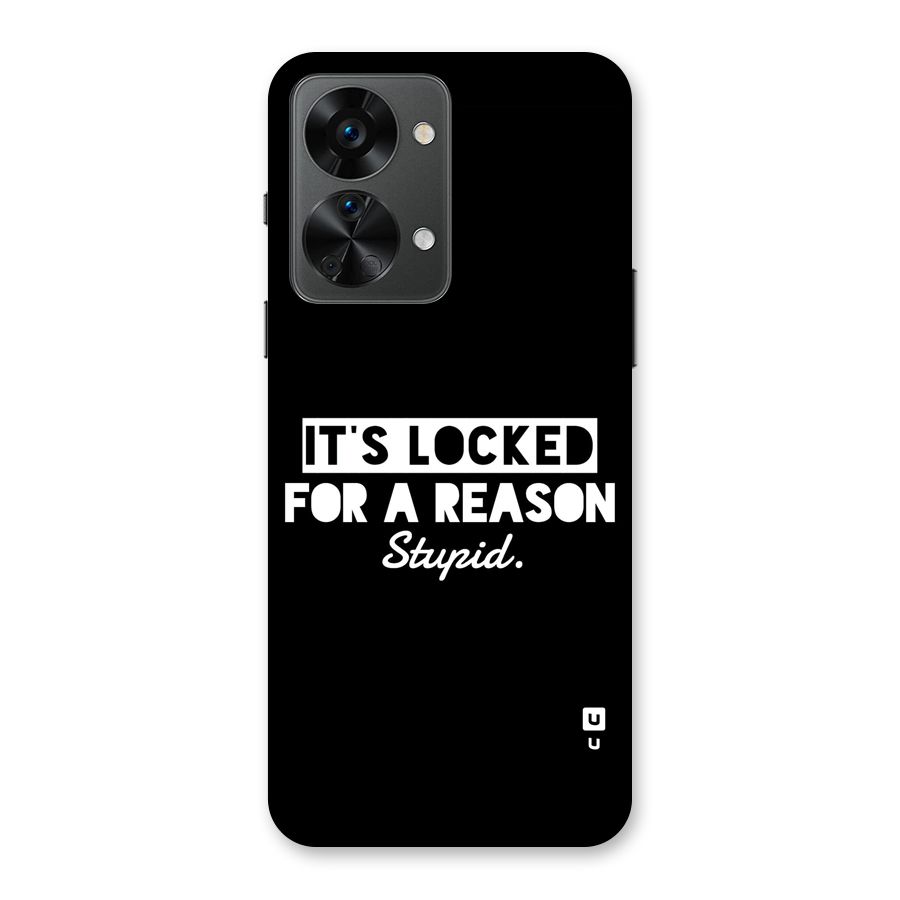 Locked For Stupid Back Case for OnePlus Nord 2T
