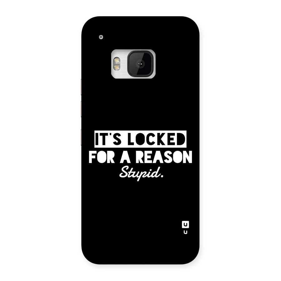 Locked For Stupid Back Case for One M9