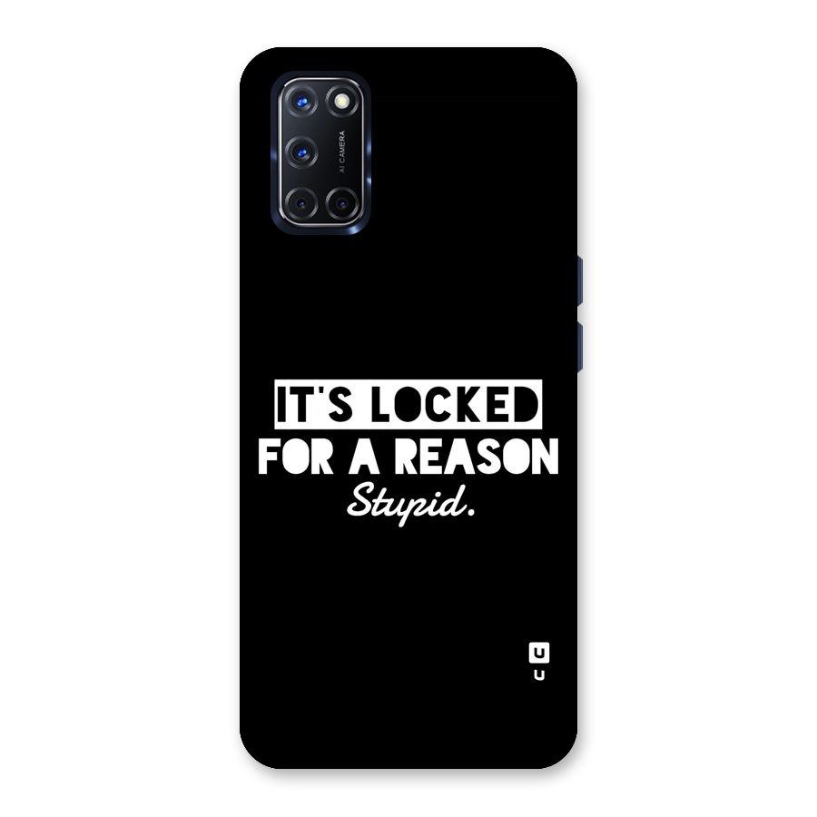 Locked For Stupid Back Case for Oppo A52