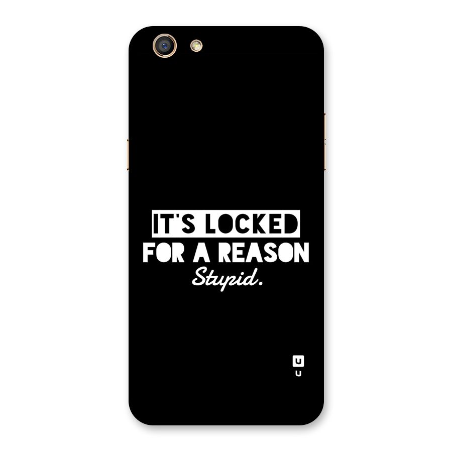 Locked For Stupid Back Case for Oppo F3