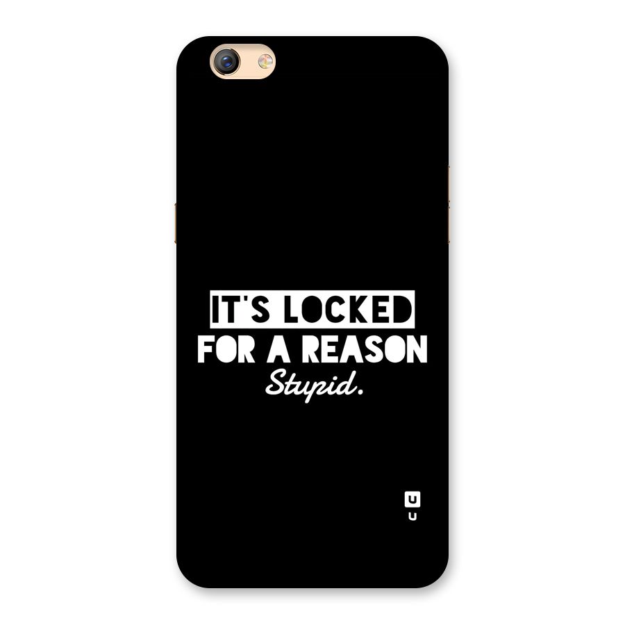 Locked For Stupid Back Case for Oppo F3 Plus