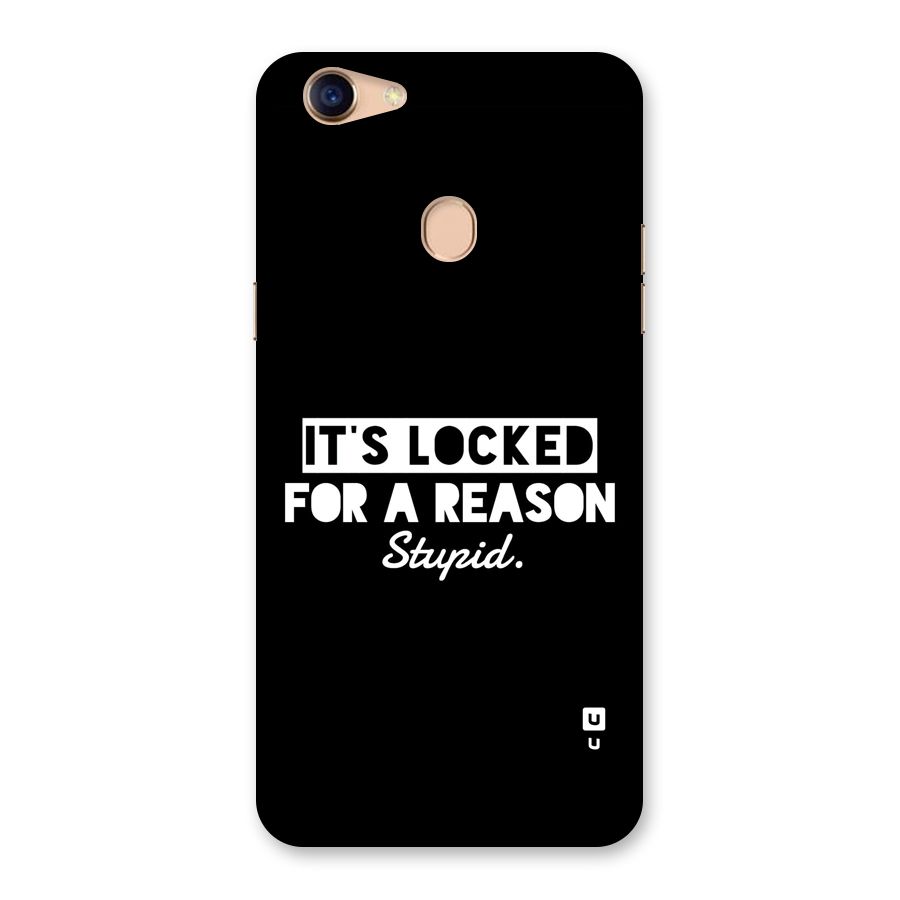 Locked For Stupid Back Case for Oppo F5