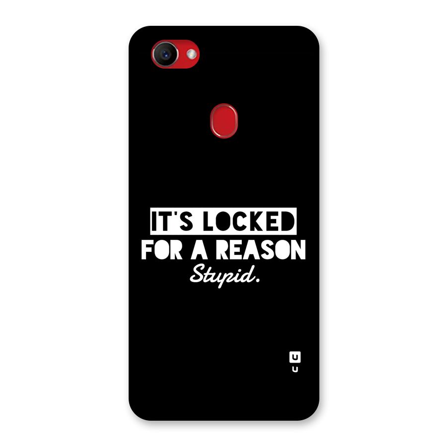 Locked For Stupid Back Case for Oppo F7