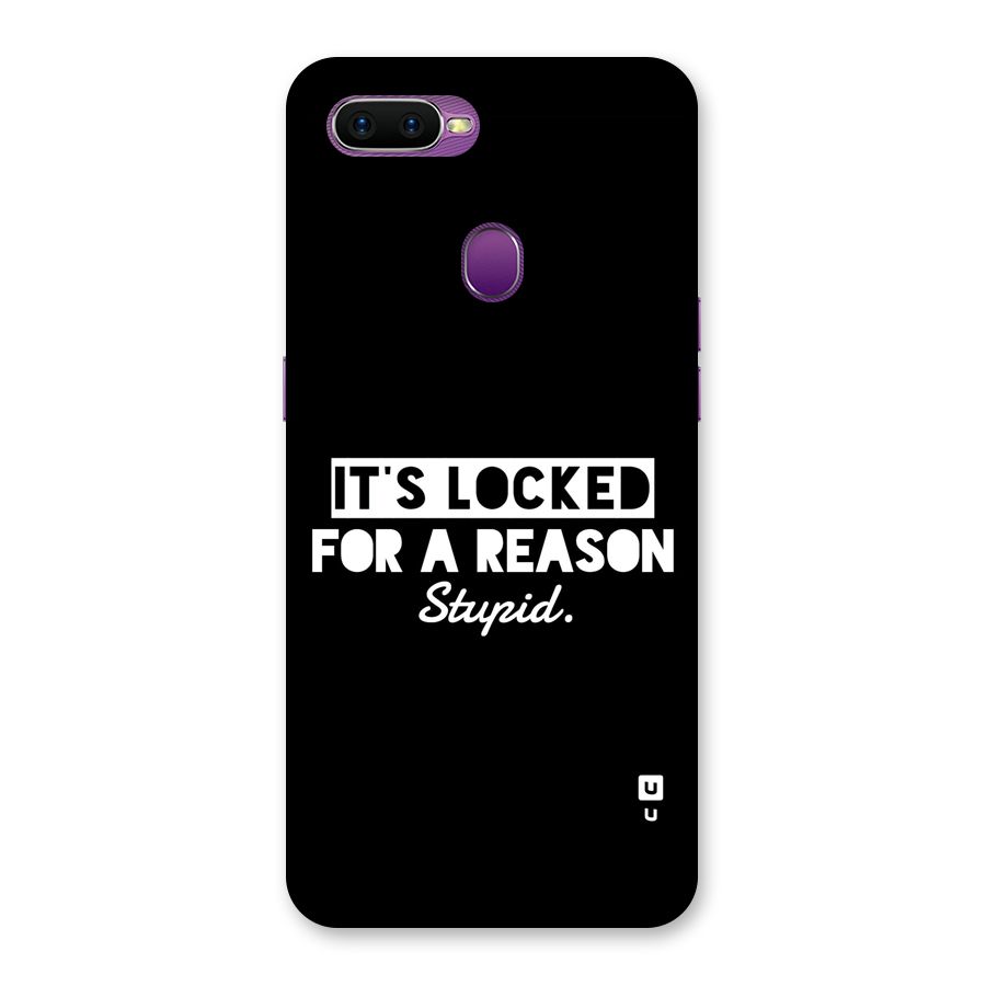 Locked For Stupid Back Case for Oppo F9